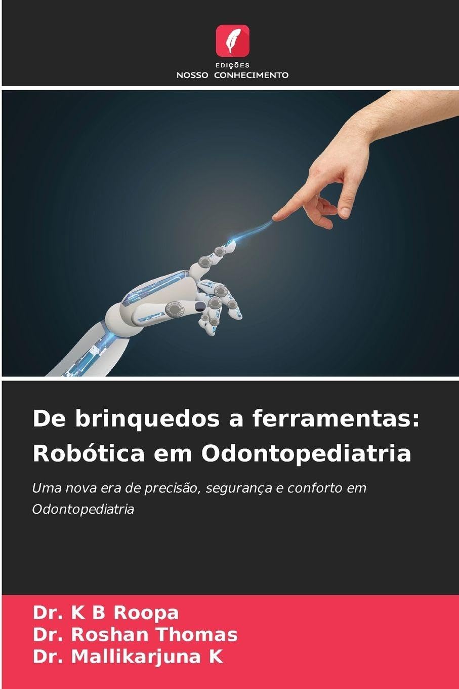 De brinquedos a ferramentas: Robótica em Odontopediatria