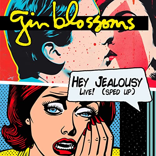 Hey Jealousy (Live Sped Up) by Gin Blossoms on Amazon Music Unlimited