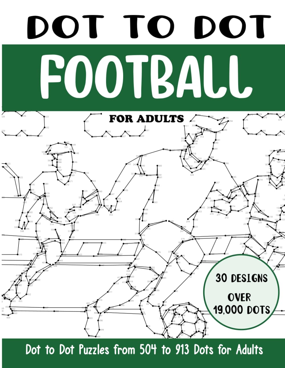 Dot to Dot Football for Adults: Football Connect the Dots Book for Adults (Over 19000 dots) (Dot to Dot Books for Adults)