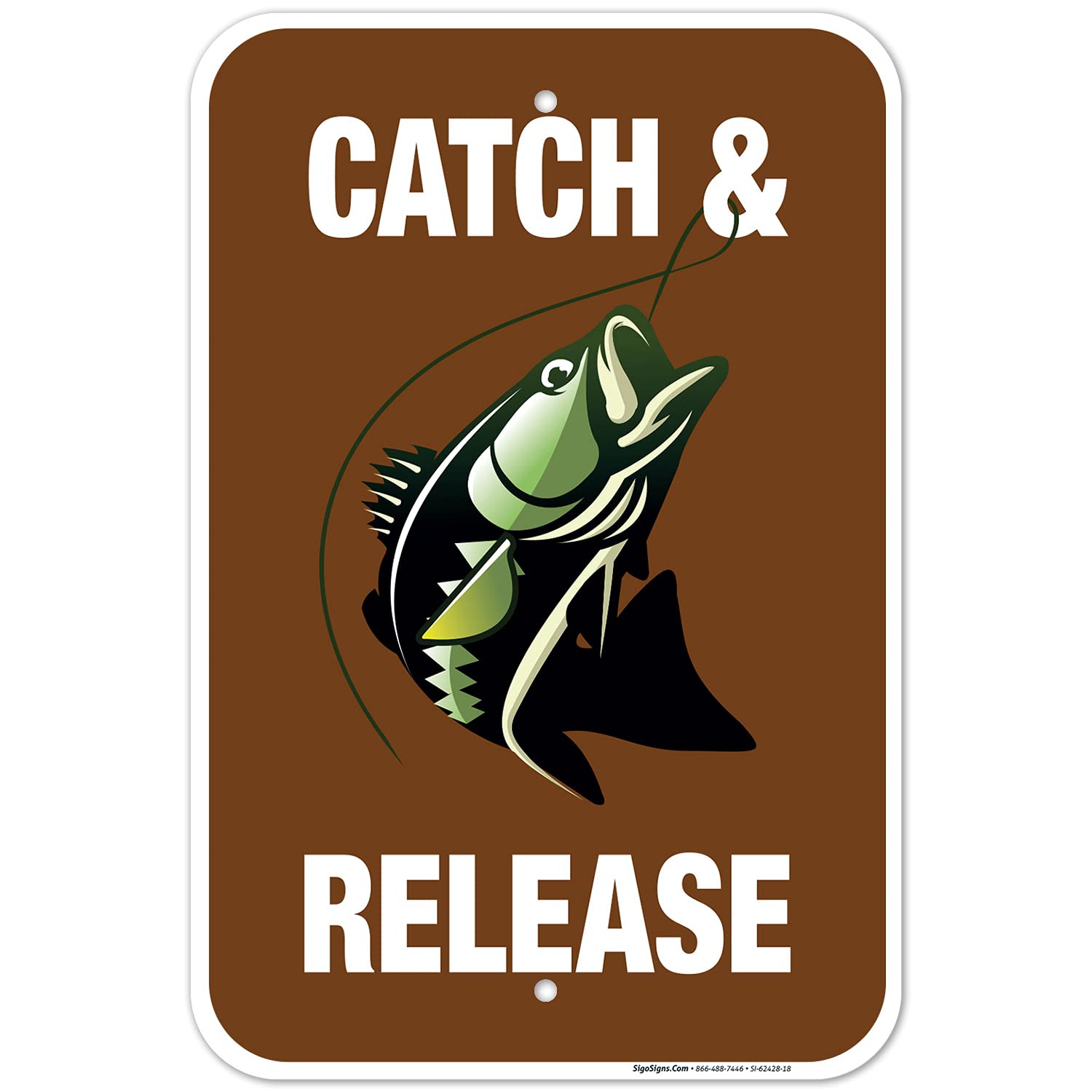Catch and Release Fishing Sign, 12x18 Inches, Rust Free .063 Aluminum, Fade Resistant, Made in USA