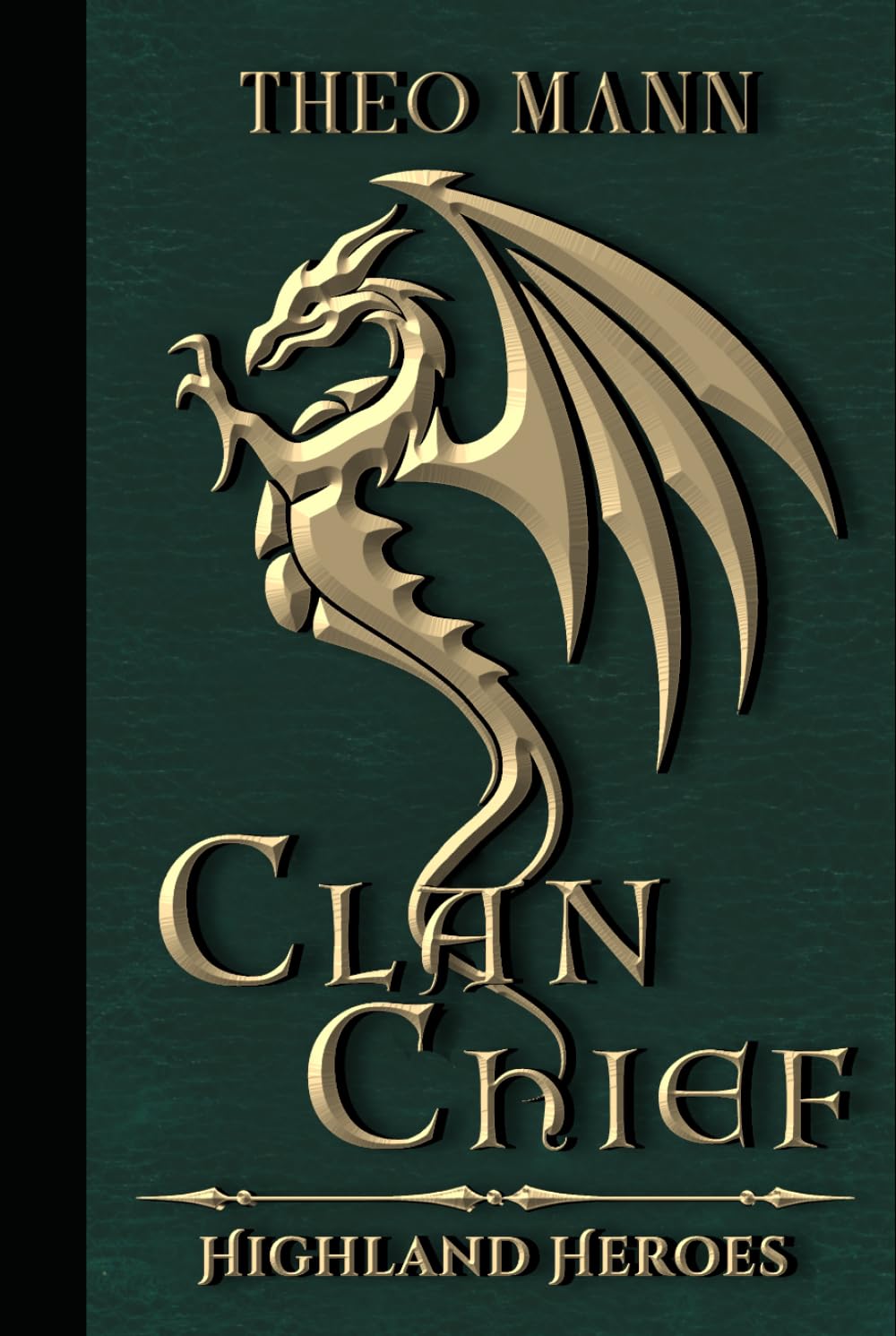 Clan Chief: A Scottish Highlander Paranormal Epic Fantasy Time Travel Romance Novel (The Highland Heroes Series)