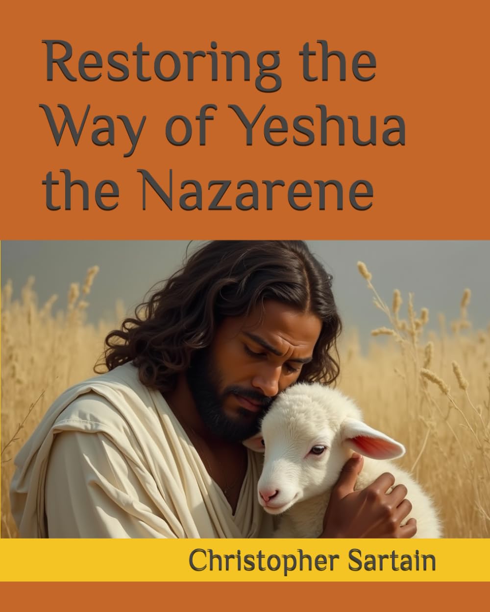 Restoring the Way of Yeshua the Nazarene