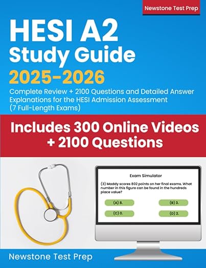 HESI A2 Study Guide 2025-2026: Complete Review + 2100 Questions and Detailed Answer Explanations for the HESI Admission Assessment (7 Full-Length Exams)