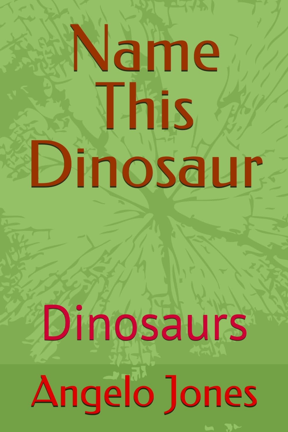 Name This Dinosaur: Dinosaurs