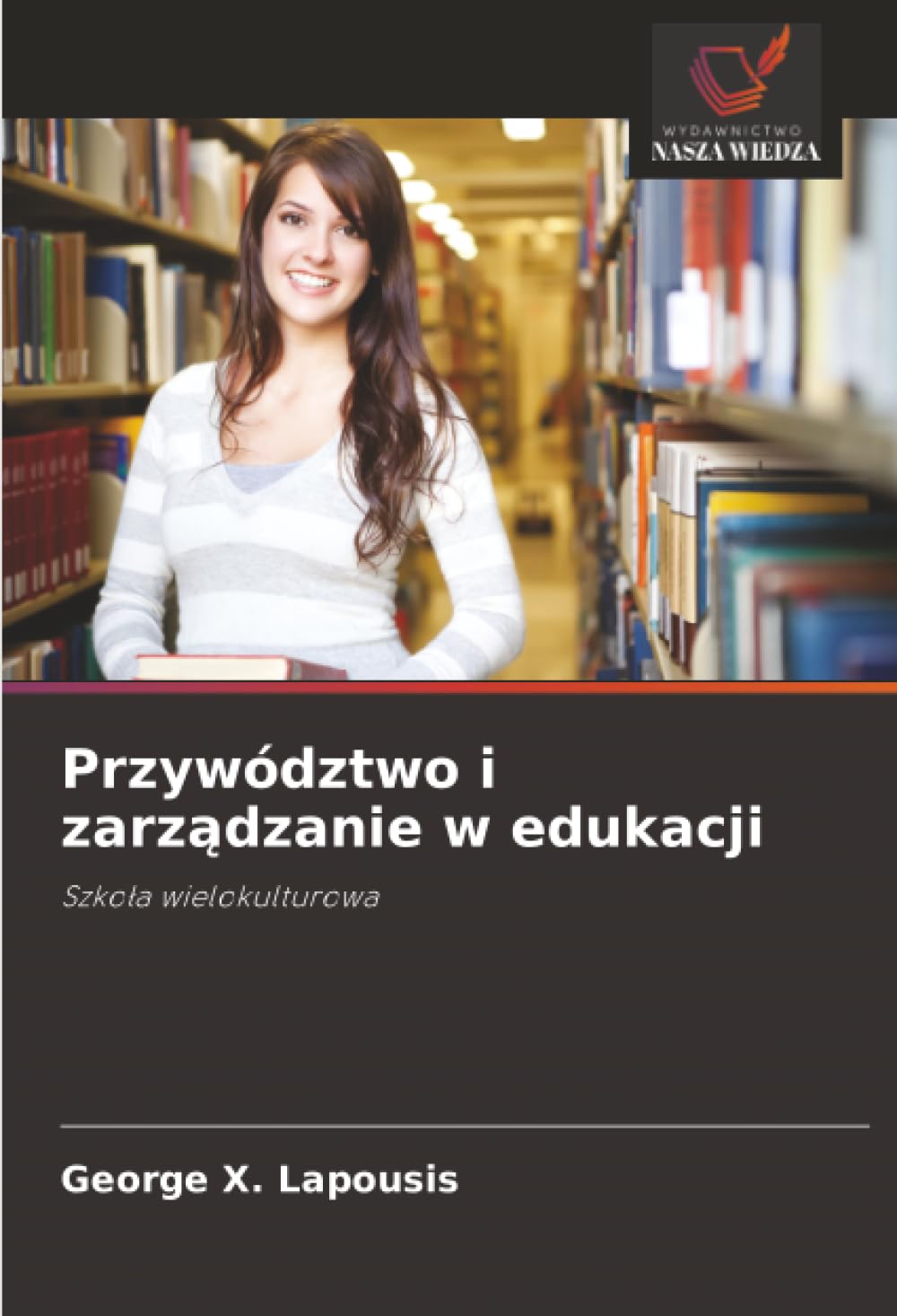 Przywództwo i zarz¿dzanie w edukacji: Szko¿a wielokulturowa