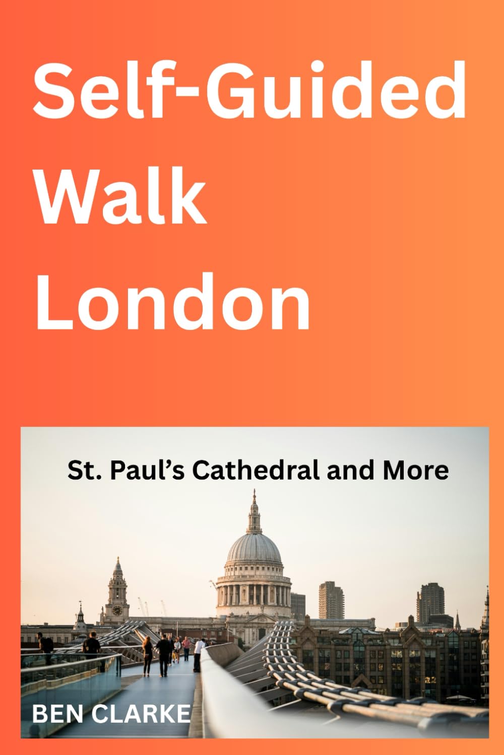 Self-Guided Walk - London: St. Paul's Cathedral and More.