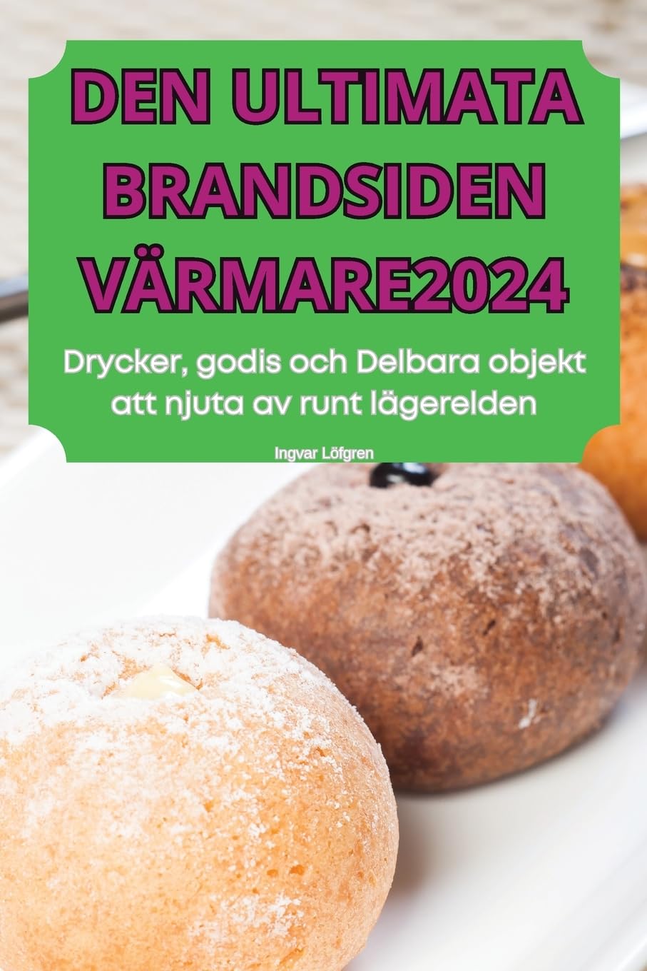 DEN ULTIMATA BRANDSIDEN VÄRMARE2024