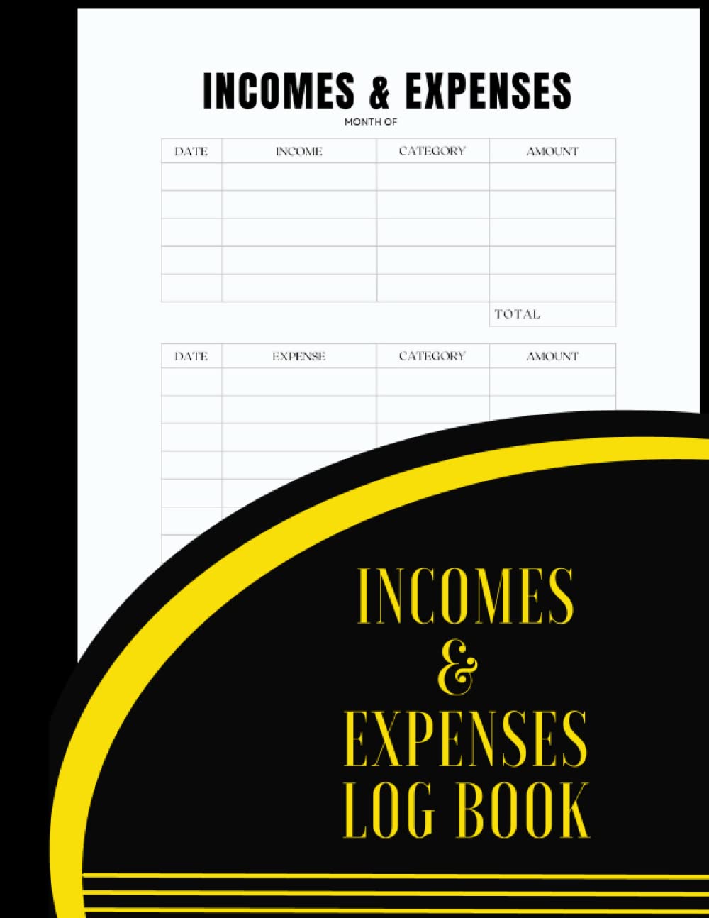 Incomes & Expenses Log Book: A simple and meticulously organized book to track income and expenses for small businesses and for self-employed