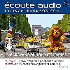 Couverture de &Eacute;coute Audio - La caravane du Tour de France. 7/2015