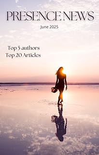 Presence News June 2025: Top 5 Authors & Top 20 Articles (Presence Newspaper Book 2)