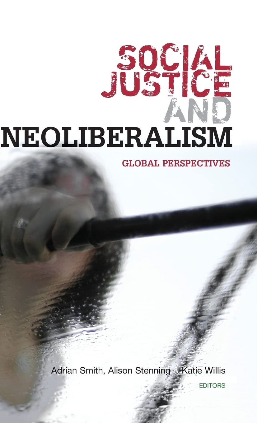 Social Justice and Neoliberalism: Global Perspectives