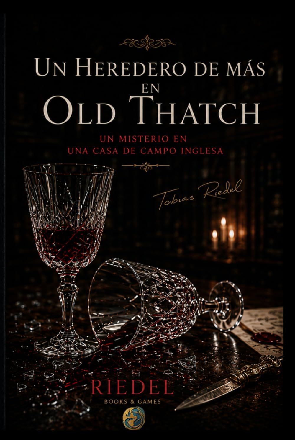 Un heredero de más en Old Thatch | Edición noir | novela de misterio | misterio de asesinato: Un misterio en una casa de campo inglesa por Tobias Riedel