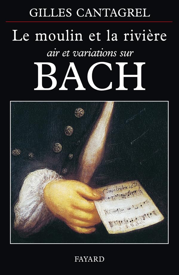 Le Moulin et la rivière: Air et variations sur Bach