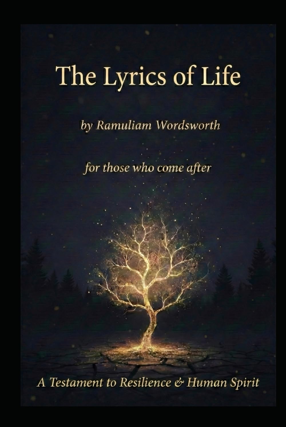 The Lyrics of Life: For Those Who Come After