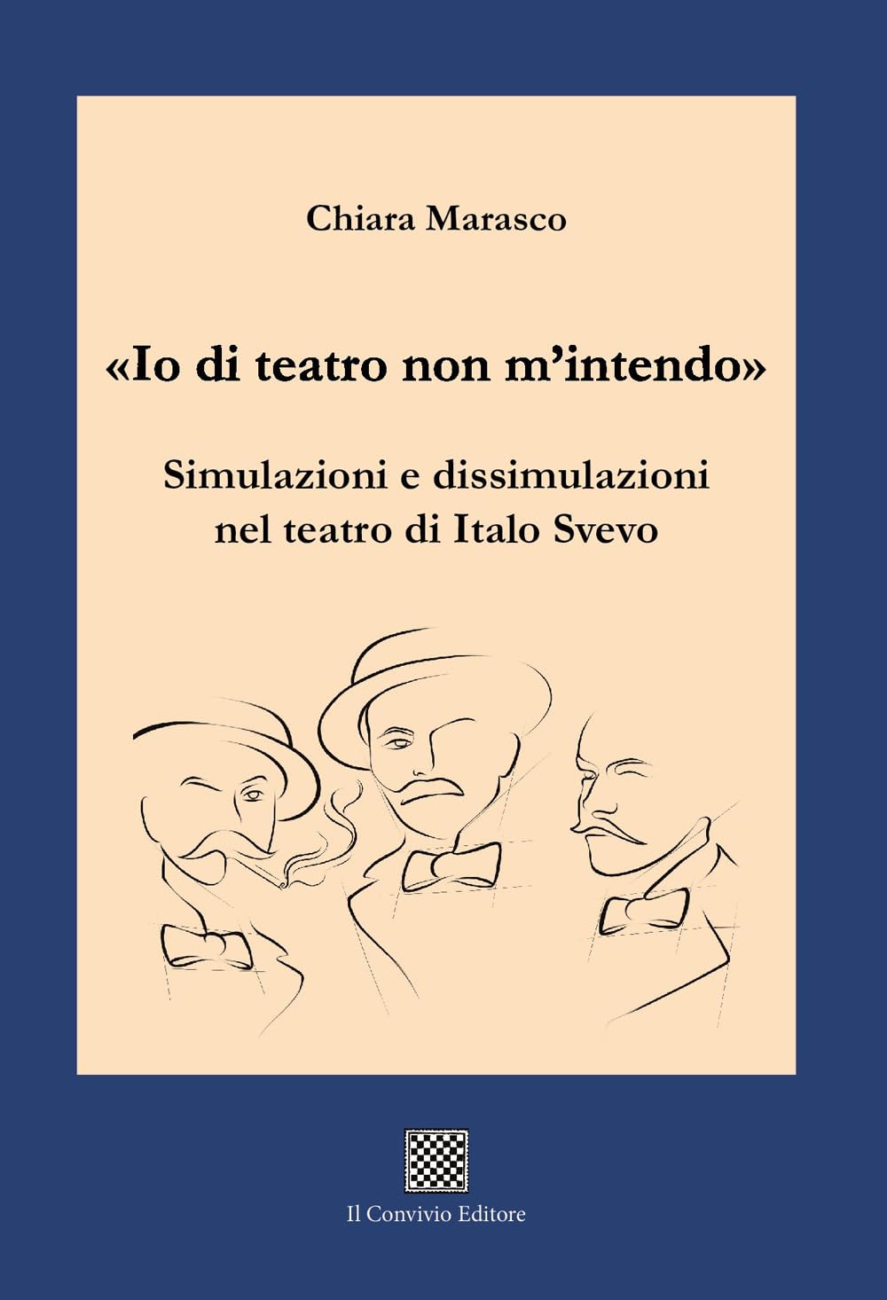 «Io Di Teatro Non M'intendo». Simulazioni E Dissimulazioni Nel Teatro Di Italo Svevo - 4
