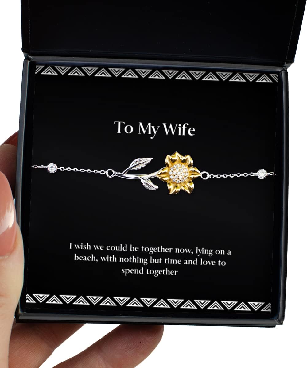 I Wish we Could be Together Now, Lying on a Beach, with Nothing but time and Love to Sunflower Bracelet, Wife Jewelry, Unique Gifts for Wife