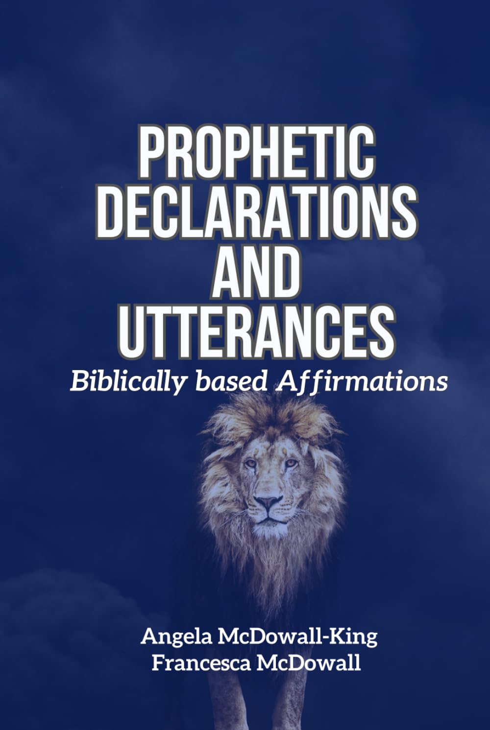 Prophetic Declarations and Utterances: Biblical Affirmations