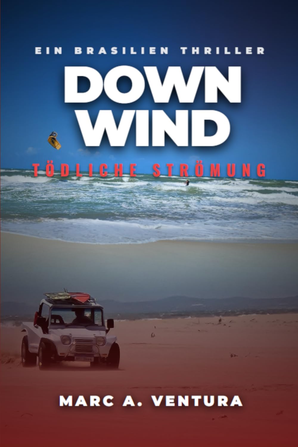 DOWNWIND – Tödliche Strömung: Nur der Wind kennt den Weg in die Freiheit