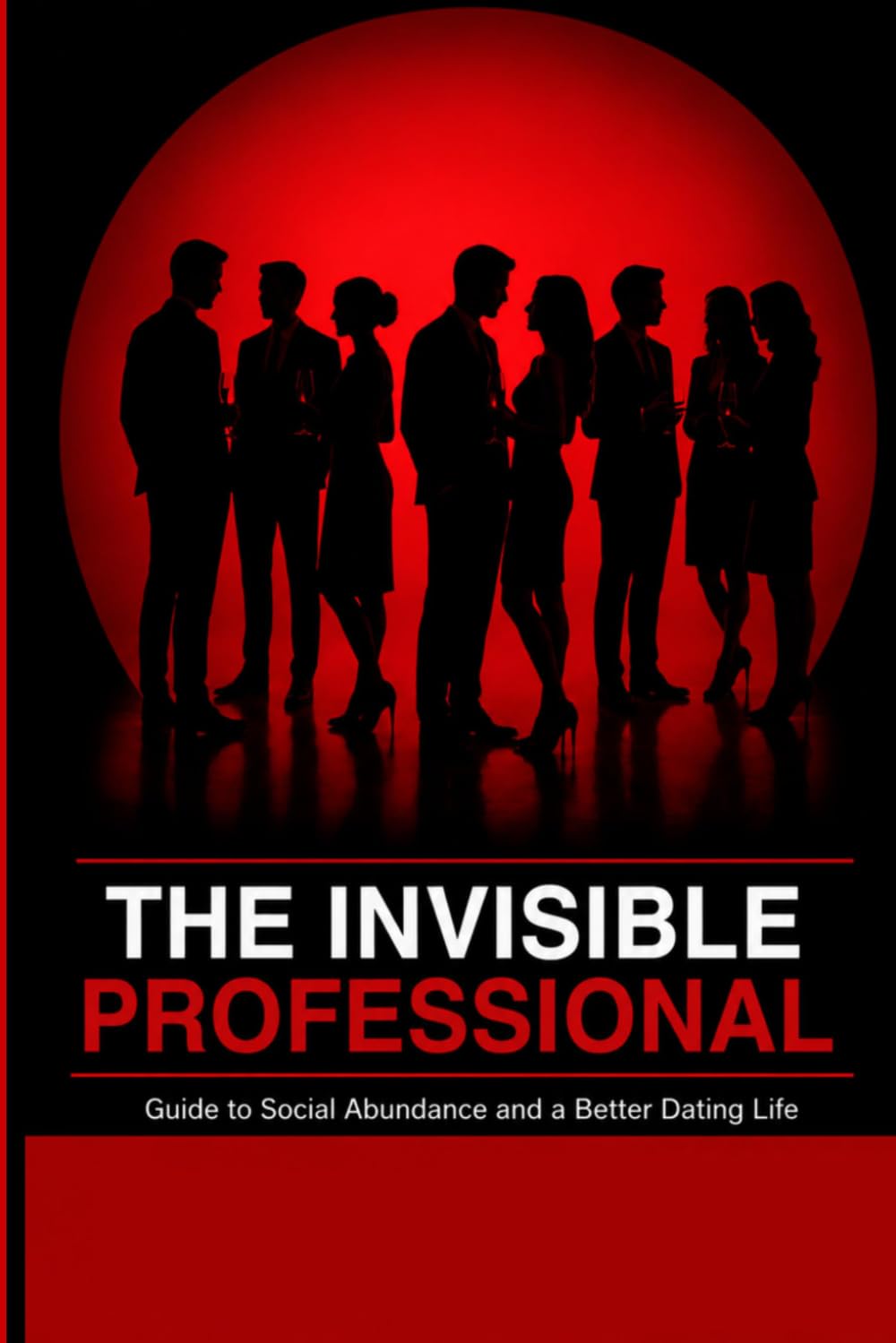 The Invisible Professional by Unspoken Dynamics: A Guide to Social Abundance and Better dating Dynamics