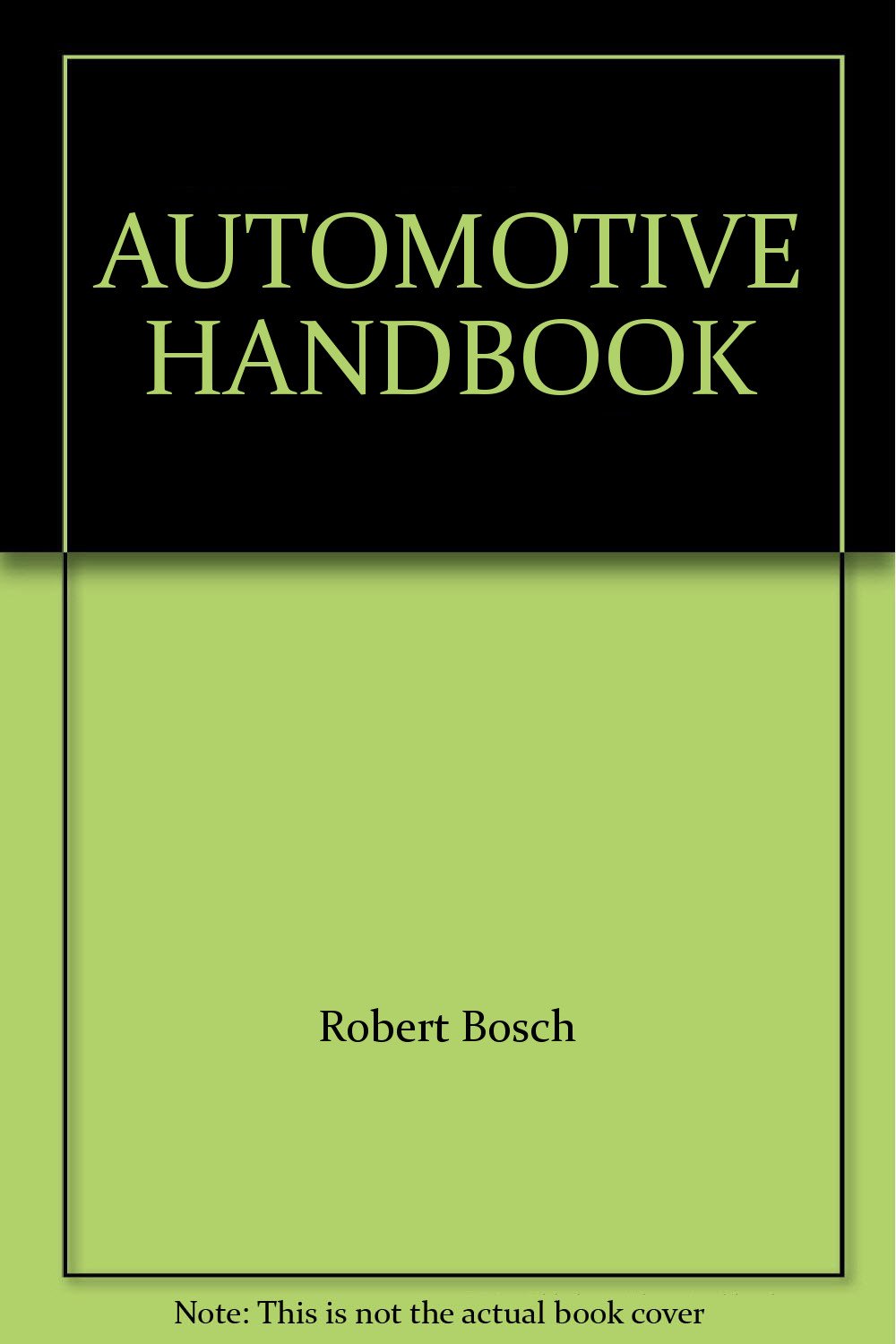 Automotive Handbook Robert Bosch 9781555120306 Books