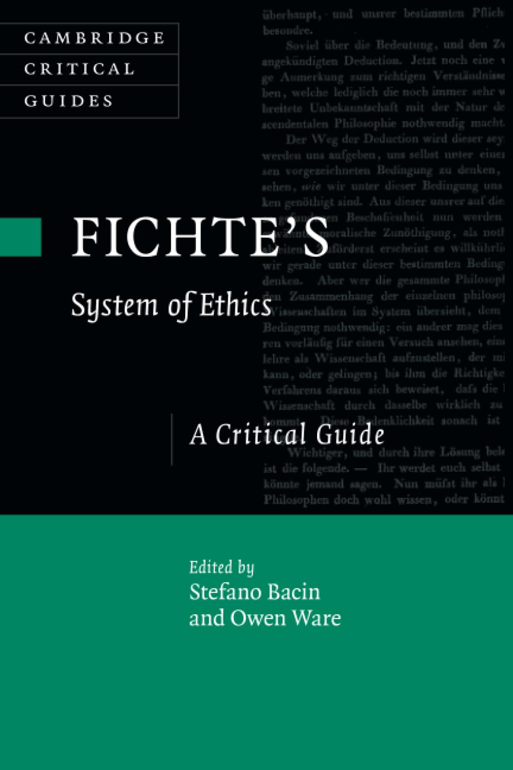 Fichte's System of Ethics: A Critical Guide (Cambridge Critical Guides)