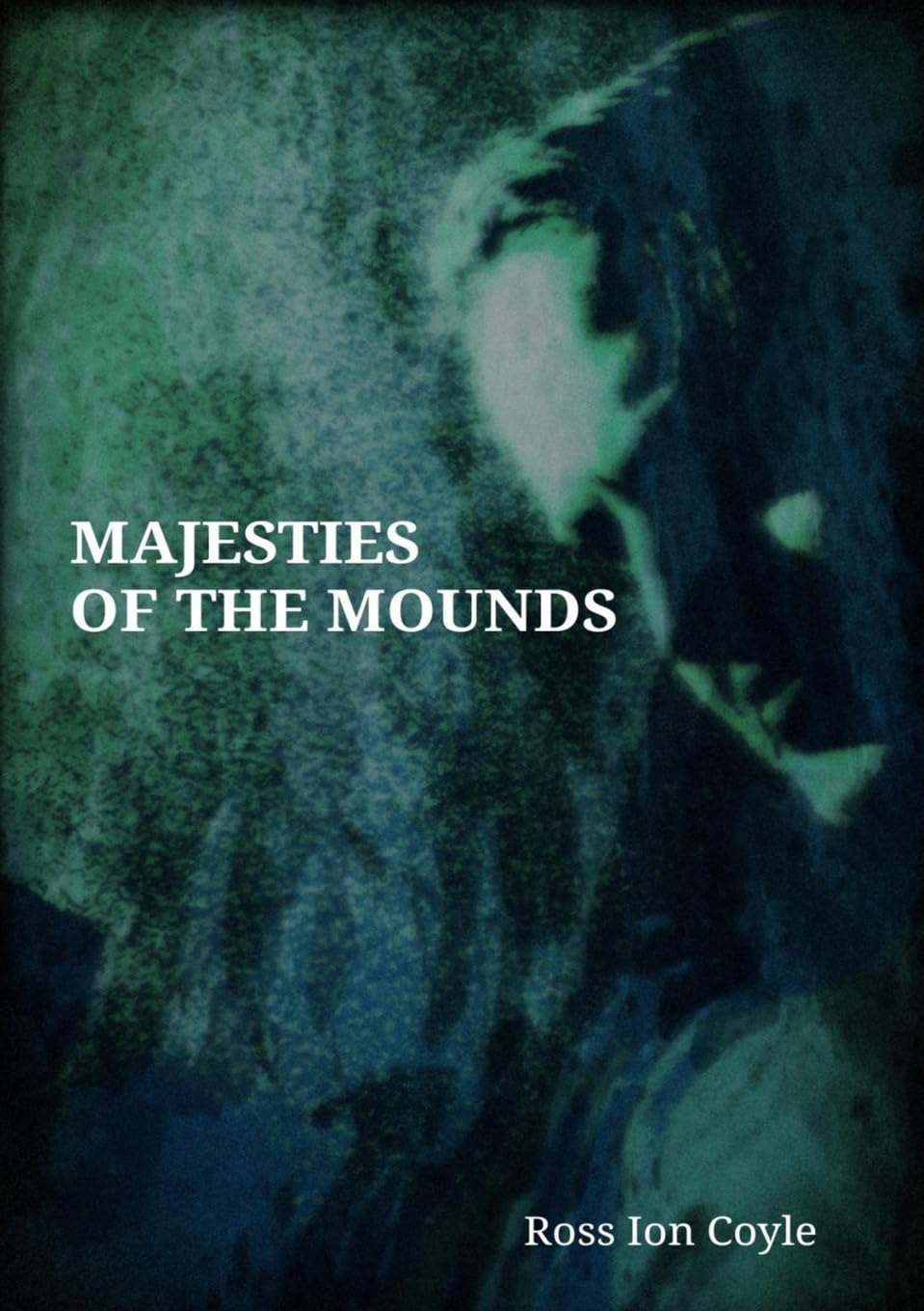 Majesties of the Mounds: creative writings on the Tuatha De Danann