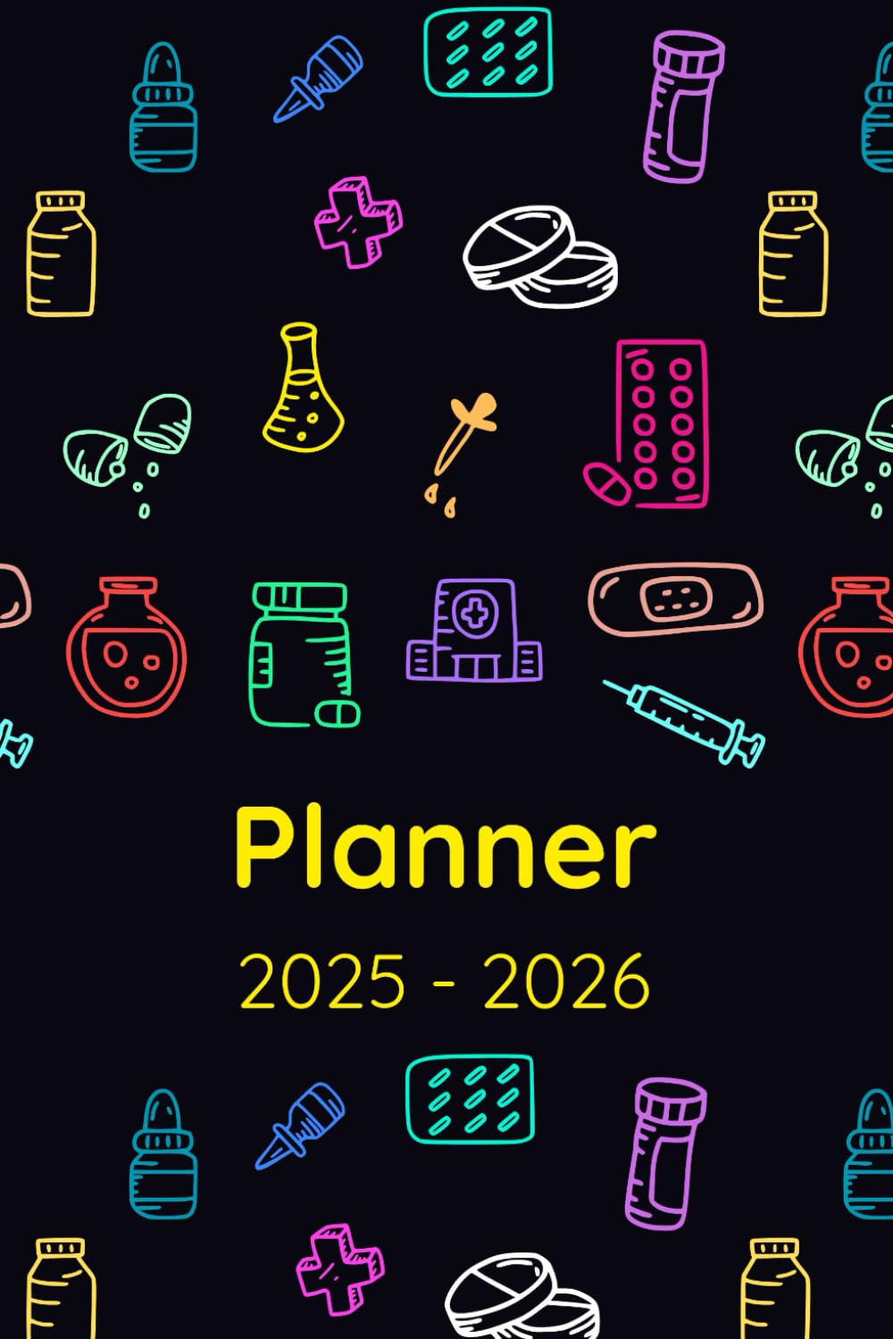 Planner 2025-2026: Agenda for Pharmacists, Pharmacy Student, Pharmacy Technician Gifts, Weekly and Monthly View