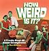 How Weird Is It?
