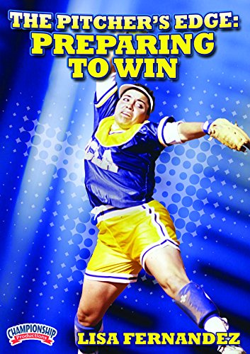 The Softball Pitcher's Edge: Preparing to Win