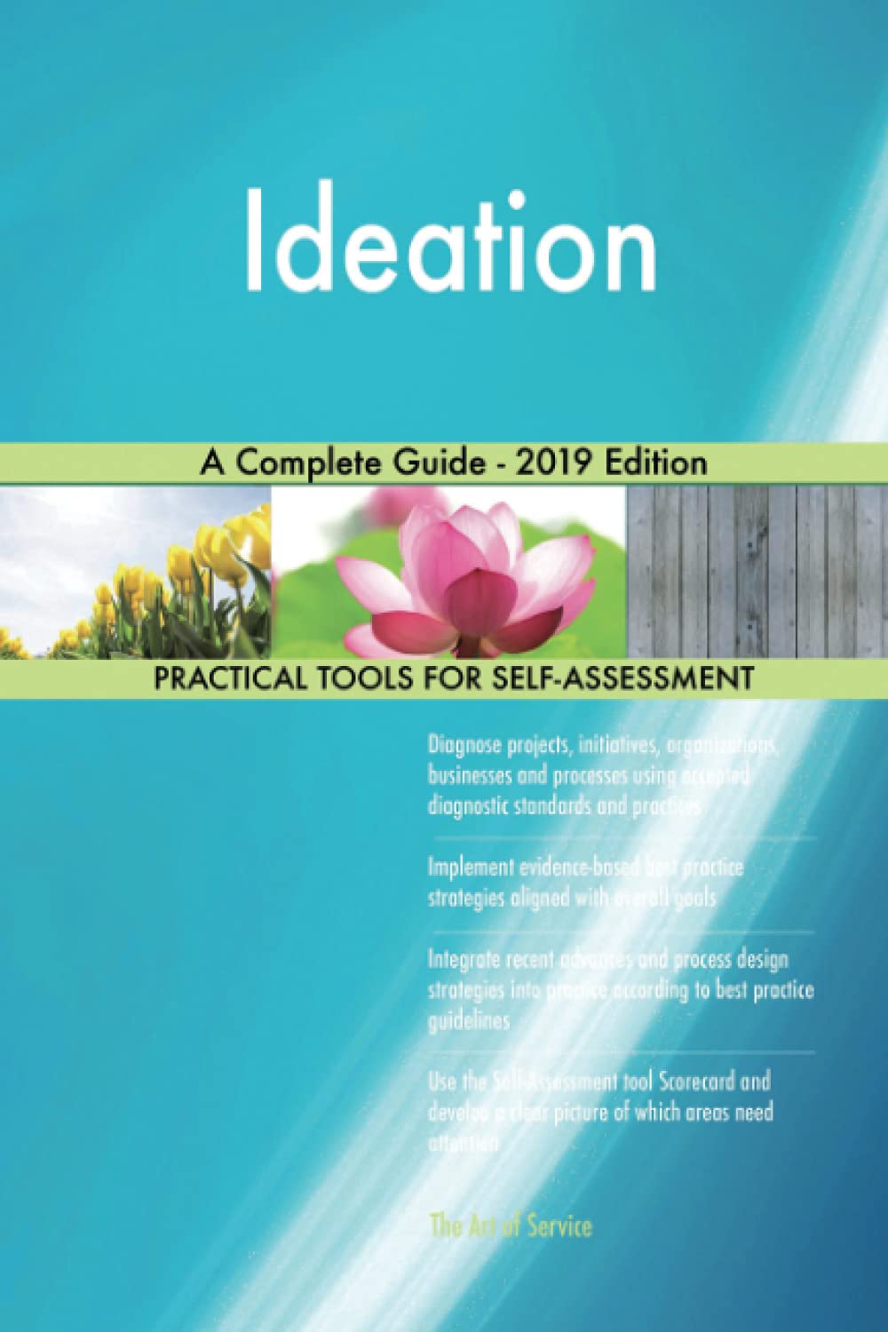 Ideation A Complete Guide - 2019 Edition