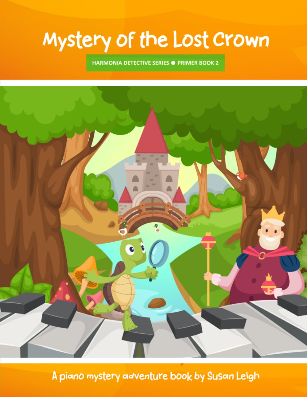 Mystery of the Lost Crown: A piano mystery adventure book (Harmonia Piano Detective Series)