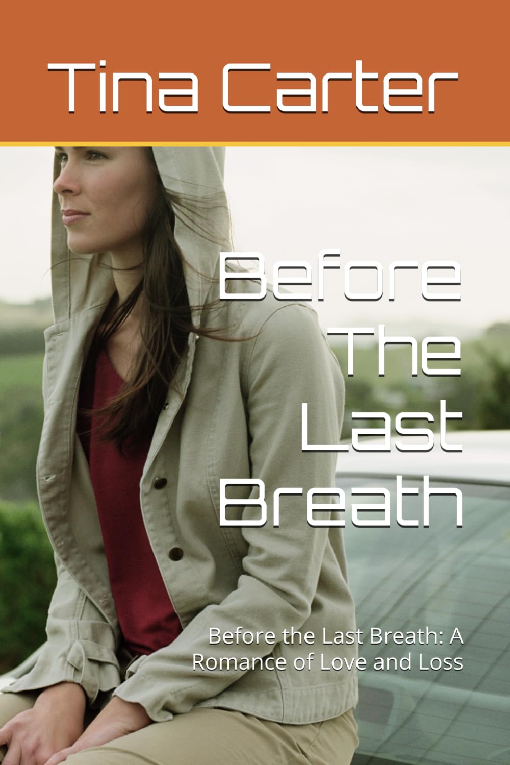 Before The Last Breath: Before the Last Breath: A Romance of Love and Loss