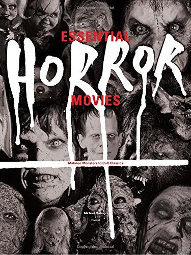Essential Horror Movies: Matinee Monsters to Cult Classics by Michael Mallory (2015-09-22)