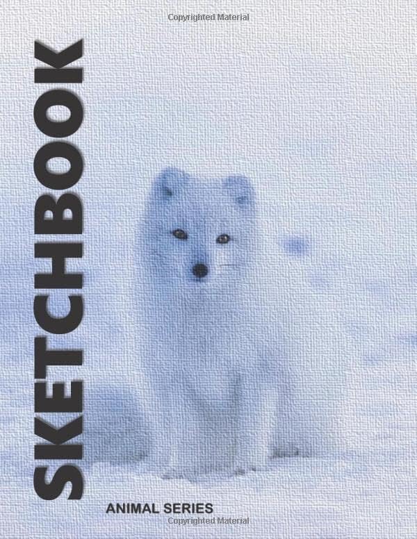 Sketchbook: 8.5"x11", Blank Paper for Drawing, Sketching, Doodling & Creative Writing, Animal Series - Artic Fox Paperback – 25 Oct. 2019