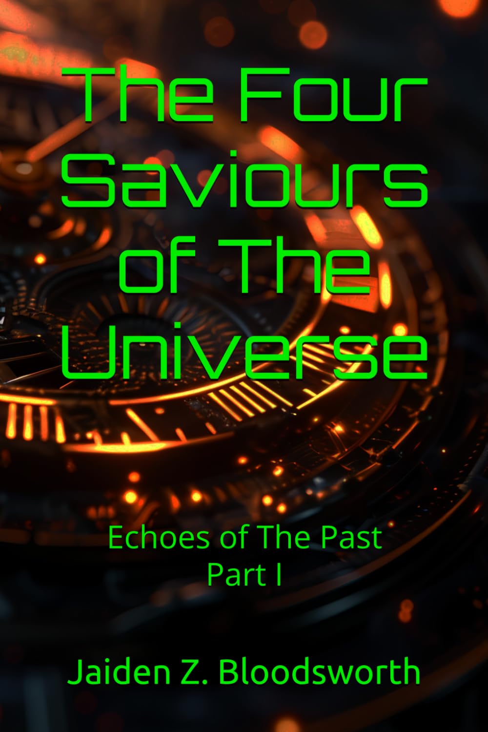 The Four Saviours of The Universe: Echoes of The Past Part I
