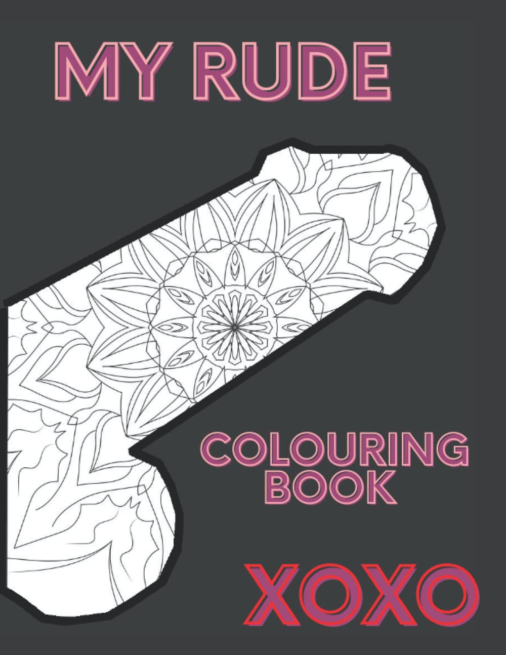 My Rude colouring Book: rude colouring books for adults