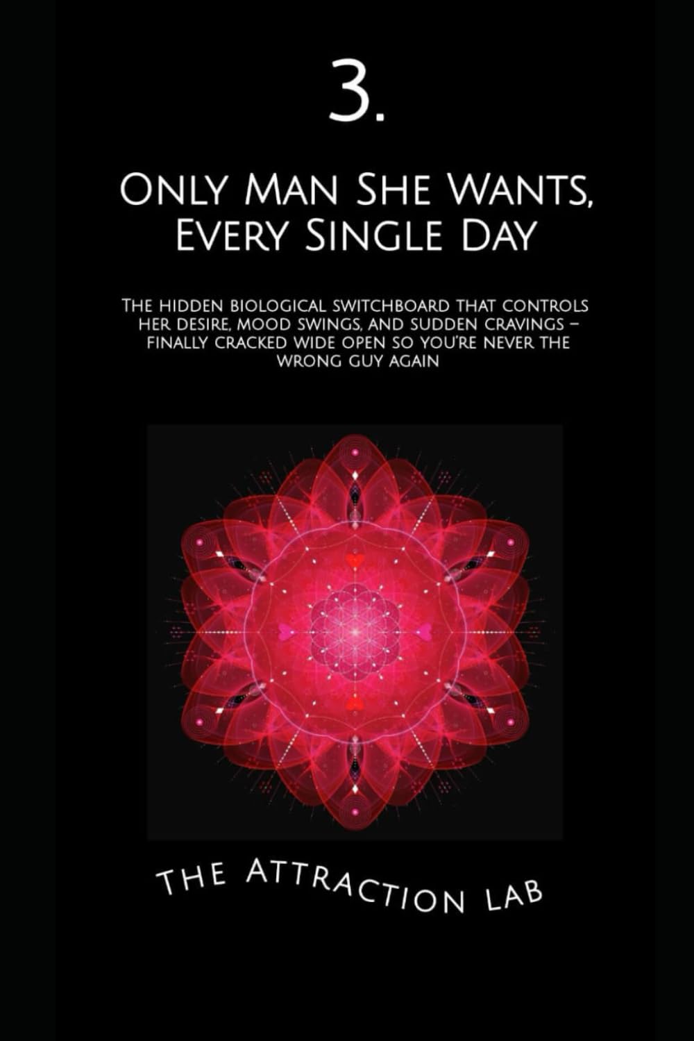 Only Man She Wants, Every Single Day: The hidden biological switchboard that controls her desire, mood swings, and sudden cravings – finally cracked ... again: 3 (How Evolution Wired Her to Mate)