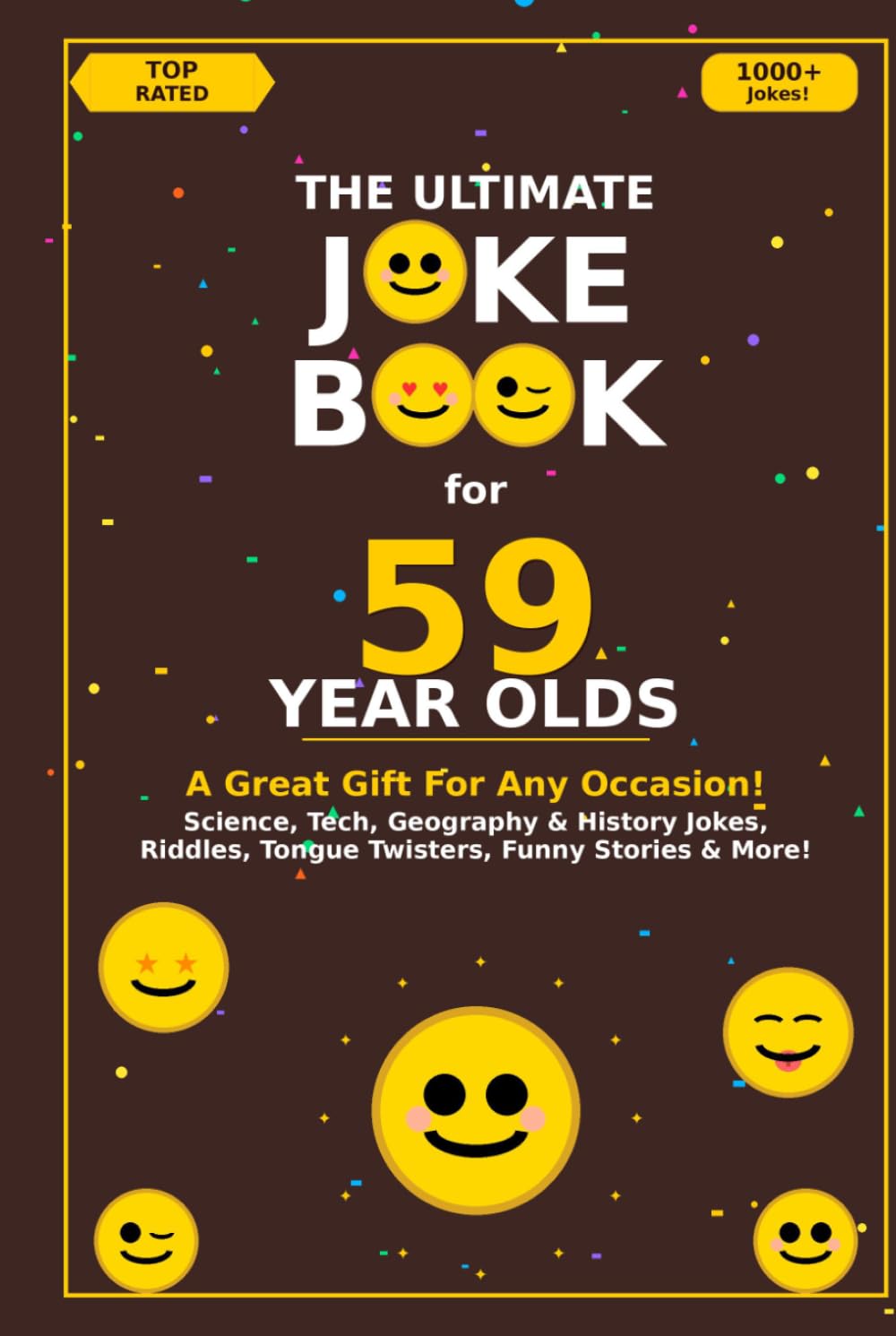 The Ultimate Joke Book for 59 Year Olds: A Great Gift For Any Occasion! (Joke Books by Age)