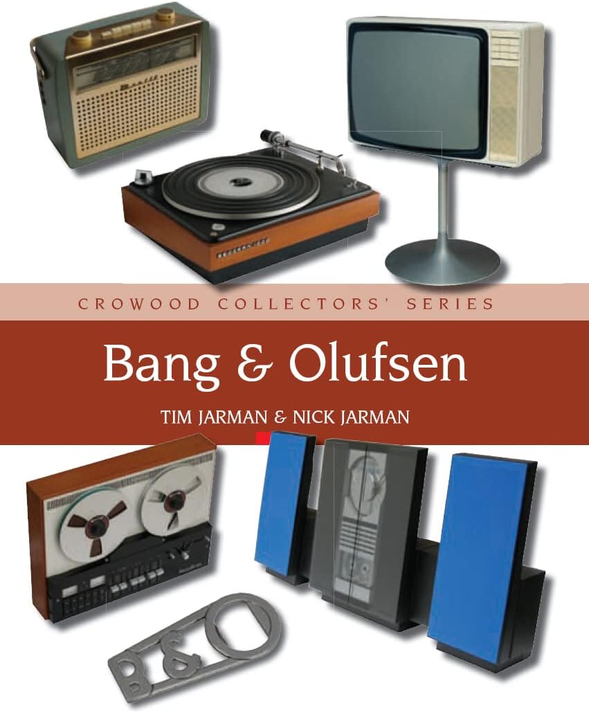 Bang & Olufsen (Crowood Collectors' Series)