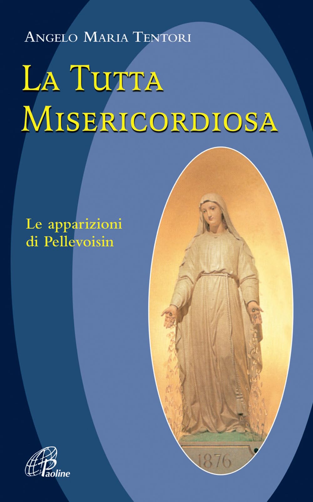 La Tutta Misericordiosa. Le Apparizioni Di Pellevoisin - 4