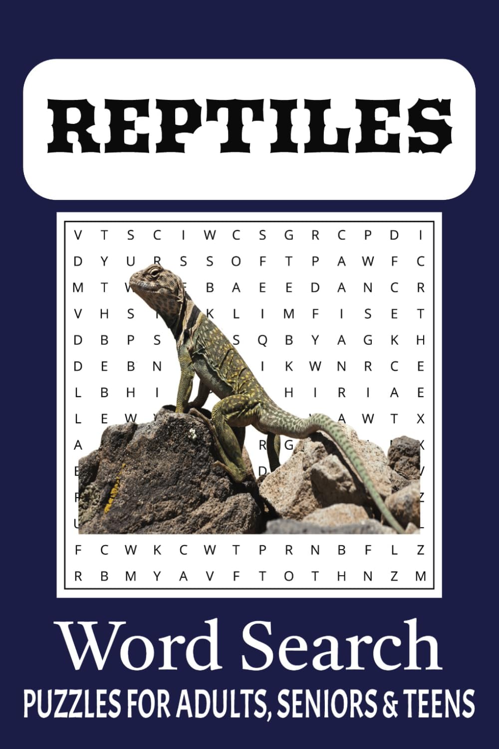 Reptiles Word Search Puzzle Book: Word Searches with Easy to Read Print about Reptiles, snakes, lizards, turtles, species and more | 6x9 inches, 110 ... for Vacations, Travel, Relaxing