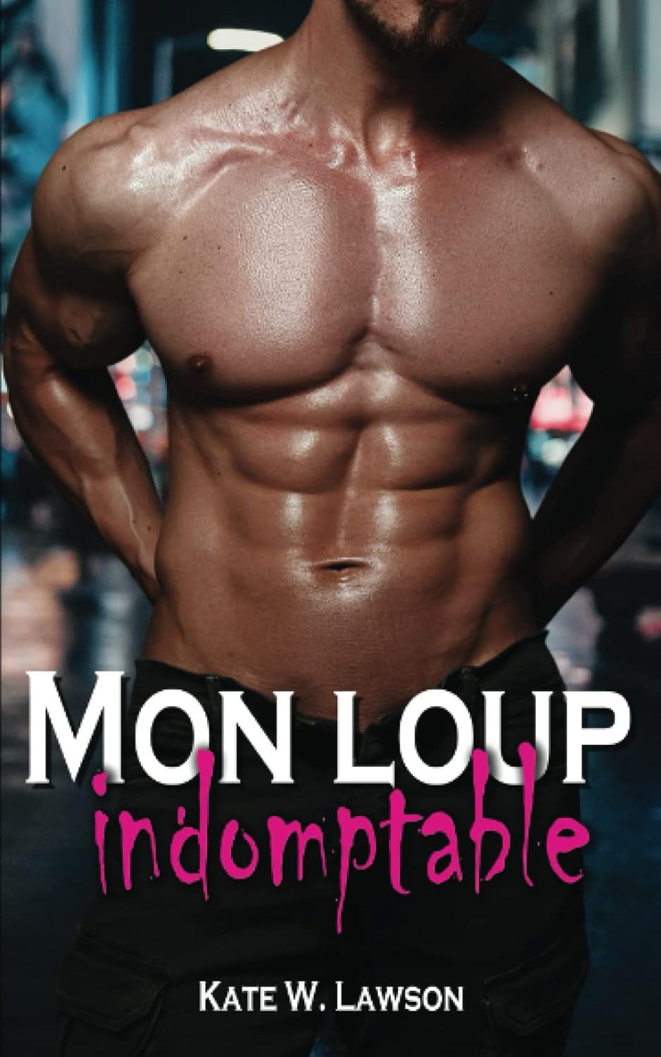 Mon Loup Indomptable Une Romance de LoupGarou (French Edition) Lawson, Kate W. 9782493864086