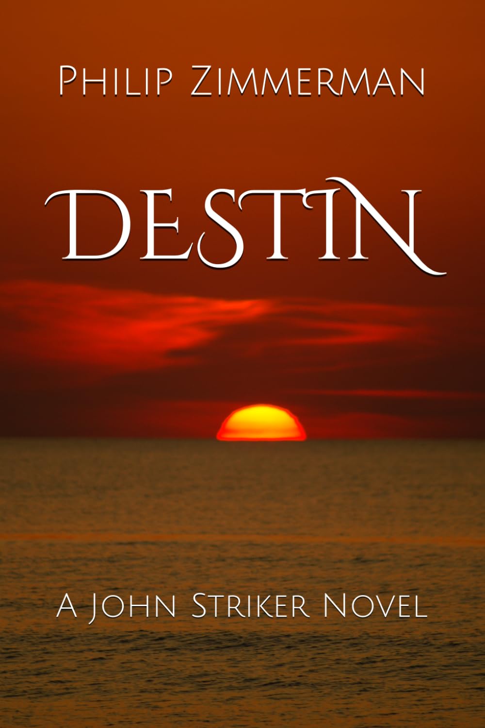 DESTIN: A JOHN STRIKER NOVEL
