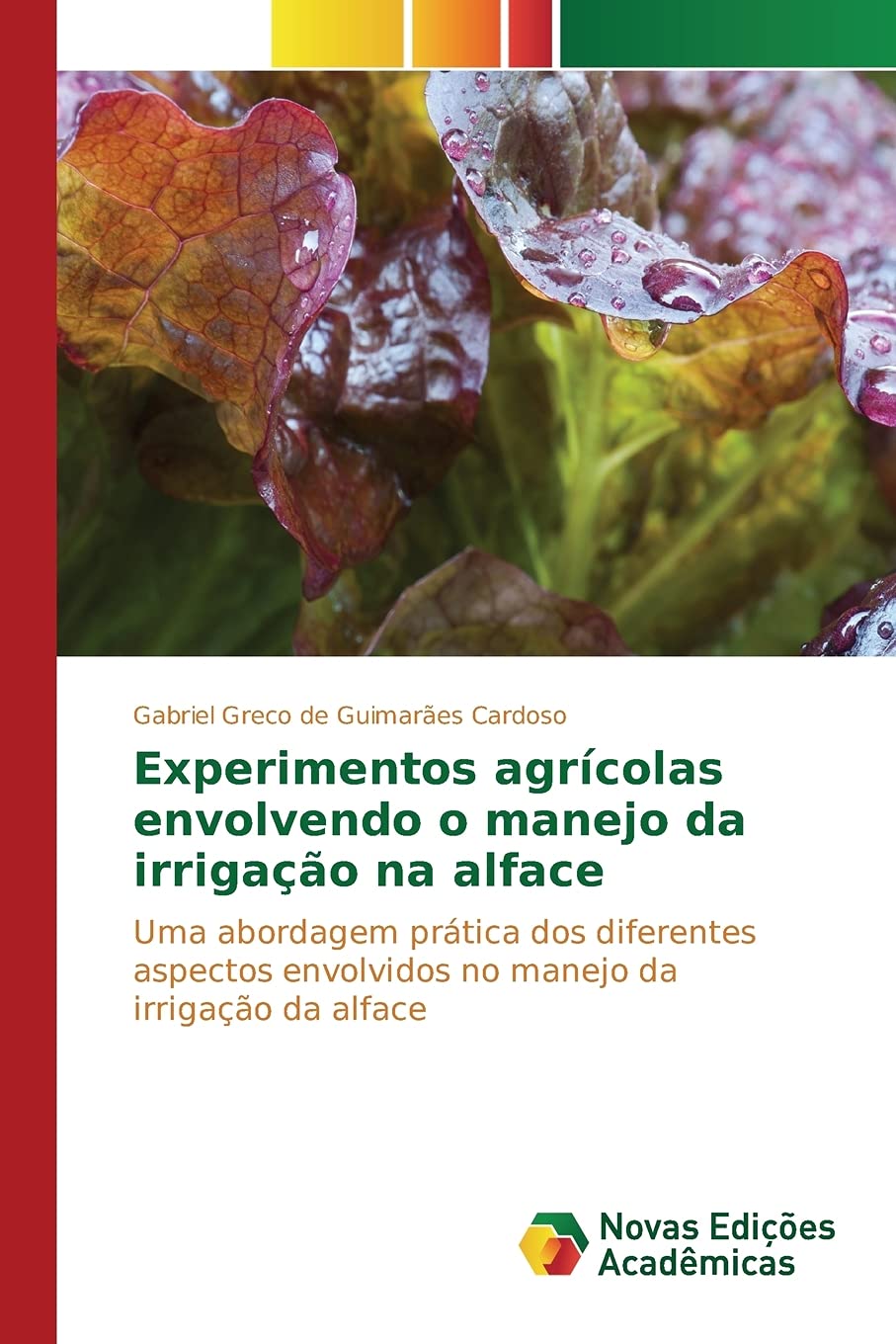Experimentos agrícolas envolvendo o manejo da irrigação na alface: Uma abordagem prática dos diferentes aspectos envolvidos no manejo da irrigação da alface