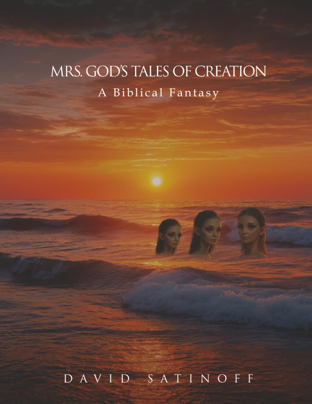Mrs. God’s Tales of Creation: A Biblical Fantasy