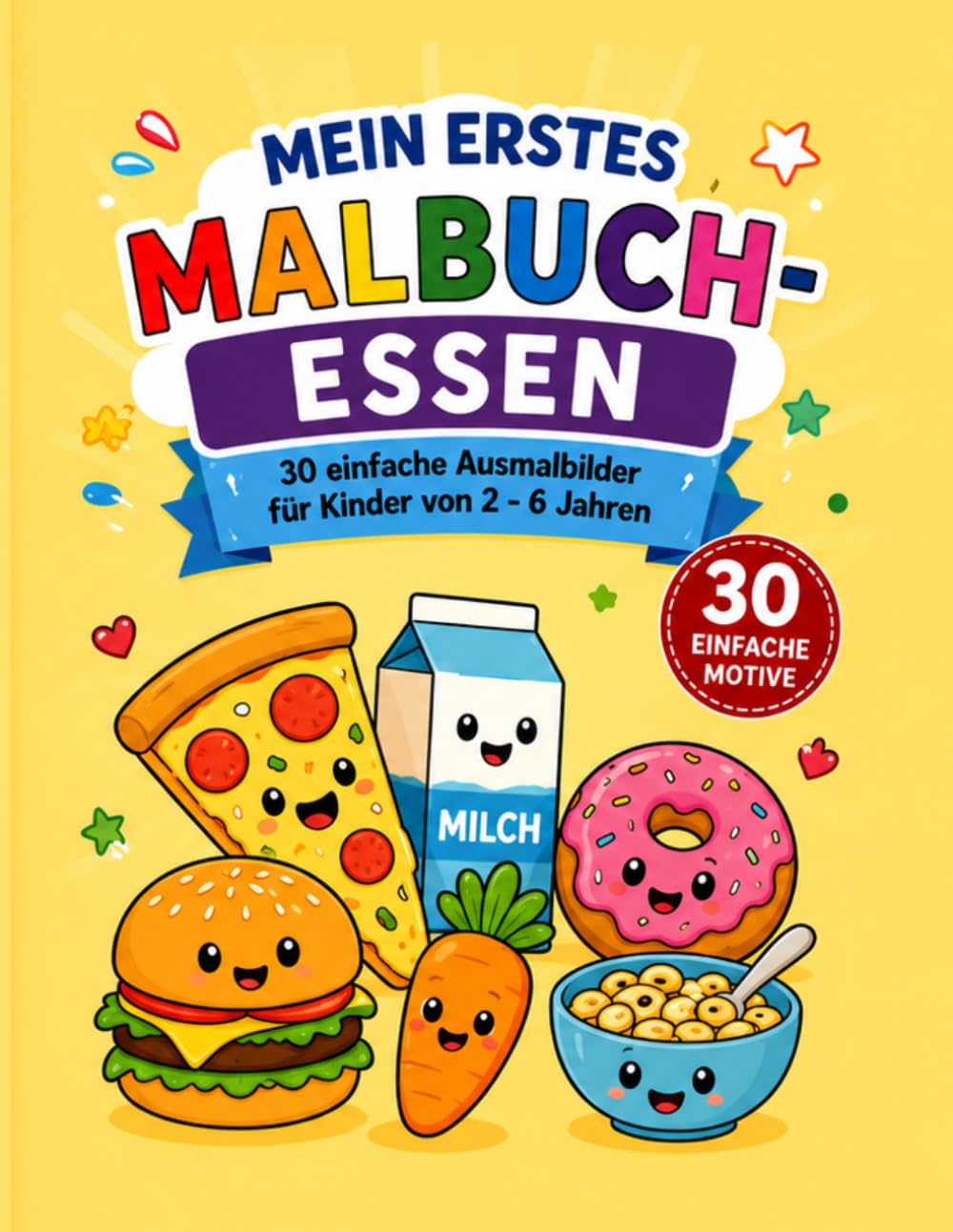 Mein erstes Malbuch-Essen: 30 einfache Ausmalbilder für Kinder von 2-6 Jahren-Mit dicken Linien und großen Formen