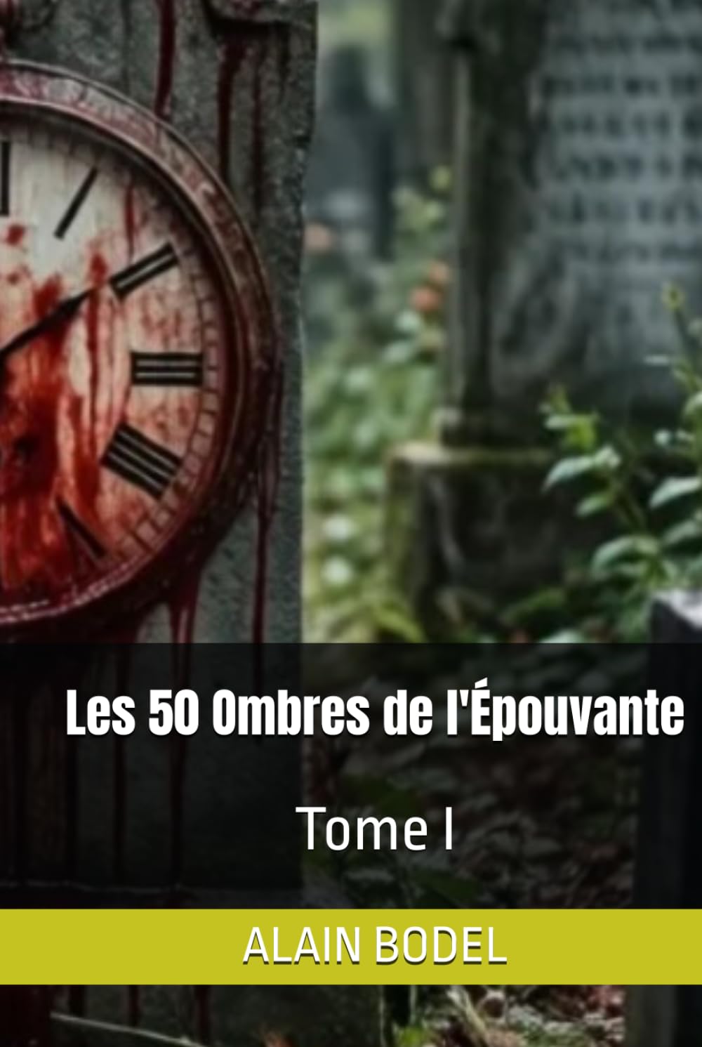 Les 50 Ombres de l'Épouvante: Tome I