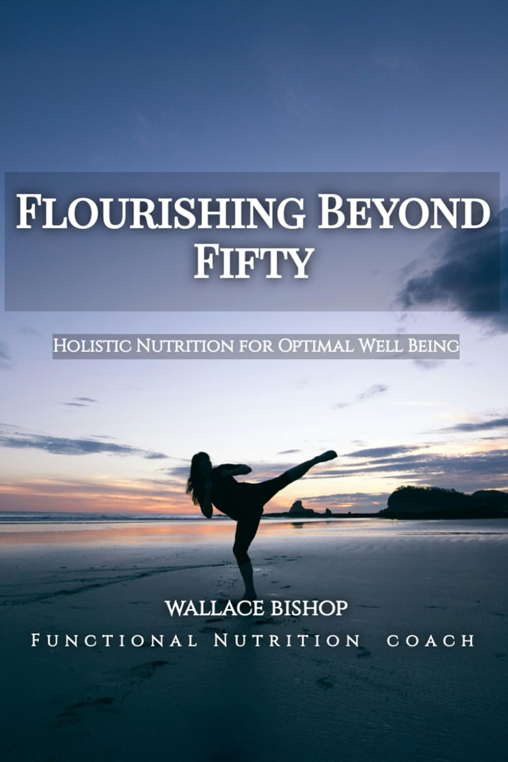 Flourishing Beyond Fifty: Holistic Nutrition for Optimal Well Being