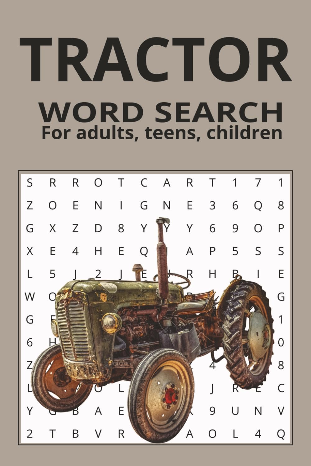 Tractor Word Search Puzzle Book: Word Searches about tractors, farm equipment, harvesters and more |6x9 inches, 110 pages| 50+ puzzles … Good for Vacations, Holidays and Free times