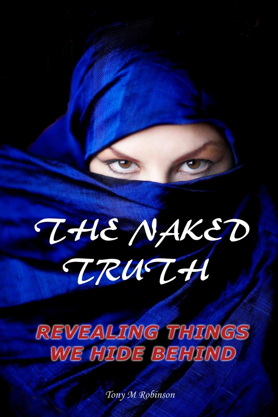 The Naked Truth Revealing Things We Hide Behind The Naked The Naked Truth Revealing Things We Hide Behind The Naked